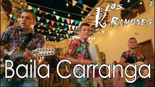 Baila Carranga  Los K Ramones ft Doña Adela Video Oficial [upl. by Adekram82]