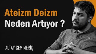 ATEİZM VE DEİZM NEDEN ARTIYOR [upl. by Vaughan851]