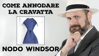 Come fare il nodo alla cravatta  Nodo Windsor [upl. by Etty]