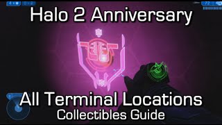 Halo 2 Anniversary  All Terminals Locations Guide  Walking Encyclopedia Achievement [upl. by Tena680]