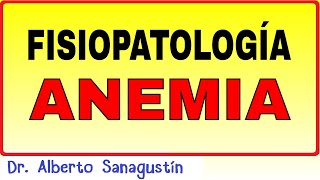 FISIOPATOLOGÍA de la ANEMIA 💥 [upl. by Libenson]