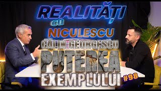 Călin Georgescu  PUTEREA EXEMPLULUI  Realități cu Niculescu 98 [upl. by Amsa]