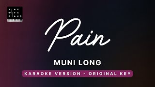 Pain  Muni Long Original Key Karaoke  Piano Instrumental Cover with Lyrics [upl. by Eiffe]