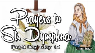 Prayers to St Dymphna  Patroness of Mental Disorders Depression Anxiety Victims of Incest etc [upl. by Ansilme733]