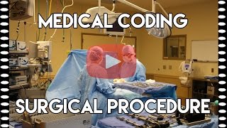 Medical Coding Tips — Coding Surgical Procedure [upl. by Todhunter57]