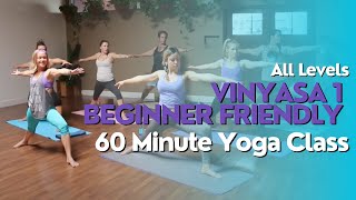 60 Minute Yoga Class  Vinyasa 1 Beginner Friendly Flow [upl. by Ettedranreb]