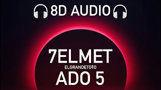 ElgrandeToto  7elmet Ado 5 8D AUDIO [upl. by Onailime]