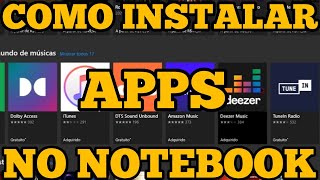 COMO INSTALAR APP NO NOTEBOOK [upl. by Marmaduke982]