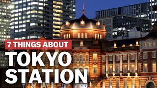 7 Things to know about Tokyo Station  japanguidecom [upl. by Nnaoj570]