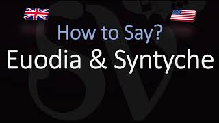 How to pronounce Euodia amp Syntyche CORRECTLY [upl. by Retsevlys]