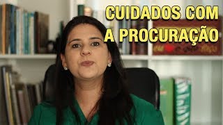 CUIDADOS COM A PROCURAÇÃO [upl. by O'Toole]