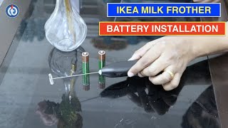 IKEA Milk Frother Battery Installation Procedure [upl. by Lauritz]