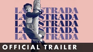 LA STRADA  Official Trailer  Remastered and in cinemas May 19th [upl. by Lodie579]