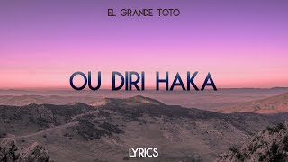 ElGrandeToto  Ou Dira Haka Lyrics [upl. by Nirot]