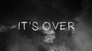 Always Never  Its Over Official Lyric Video [upl. by Czarra]