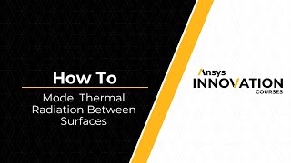 Performing Thermal Radiation Between Surfaces Using Ansys Mechanical [upl. by Cohen]