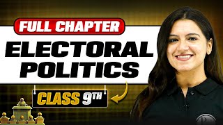 Electoral Politics ONE SHOT  Full Chapter  Class 9th Civics  Chapter 3 [upl. by Ecilahc49]