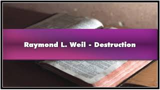 Raymond L Weil Destruction Audiobook [upl. by Memory296]