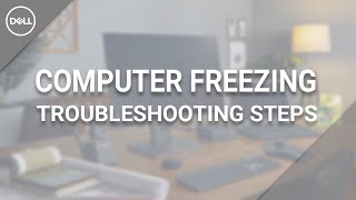 How to Fix Computer Freezing Windows 10 Official Dell Tech Support [upl. by Allayne]