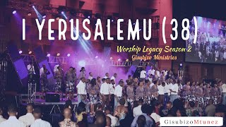 I Yerusalemu 38  Gisubizo Ministries  Worship Legacy Season 2 [upl. by Timus]