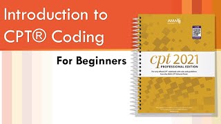 CPT Coding for Beginners by AMCI Part 1 [upl. by Shalom91]