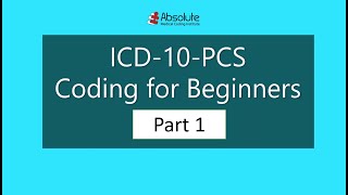 Introduction to ICD10PCS Coding for Beginners Part I [upl. by Biddie800]