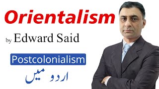 Orientalism by Edward Said  Postcolonial in Urdu [upl. by Touber]