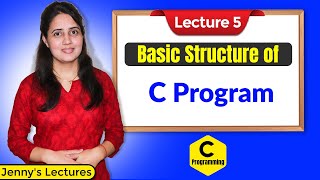 C05 Structure of a C Program  Programming in C [upl. by Krysta988]