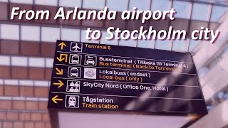 How to get to Stockholm city from Arlanda airport 🚊🚌🚕 [upl. by Calhoun375]