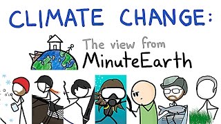 Climate Change The View From MinuteEarth  OursToLose [upl. by Kutchins]