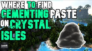 Ark Crystal Isles How to Get Cementing Paste [upl. by Larianna]