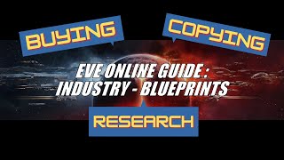 EVE Online Guide Industry  Blueprints [upl. by Lillywhite]