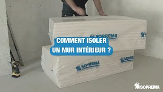 Comment isoler un mur intérieur   SOPREMA Particuliers [upl. by Adnohser553]