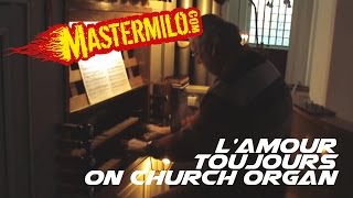 Gigi dAgostino  Lamour toujours on church organ [upl. by Faber]