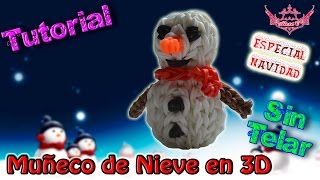 ♥ TutorialESPECIAL NAVIDAD Muñeco de Nieve en 3D sin telar ♥ [upl. by Nayek174]