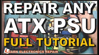 How To Repair ATX PSU The Full Tutorial Computer Power Supply Repair [upl. by Hedwiga]