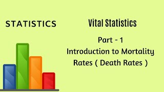 Vital Statistics  Demography  Part 1  Mortality Rate  Statistics [upl. by Leontine]