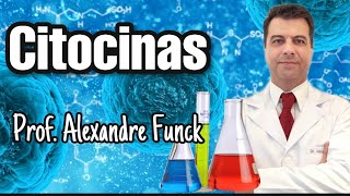 CITOCINAS  PROF ALEXANDRE FUNCK [upl. by Deloris]