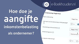 Hoe doe je aangifte inkomstenbelasting als ondernemer [upl. by Acilgna]