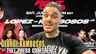 GEORGE KAMBOSOS JR MEDIA PRESS CONFERENCE  LOPEZ VS KAMBOSOS [upl. by Anne-Corinne519]