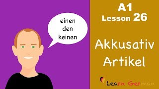 Learn German  Accusative case  Articles  Akkusativ  German for beginners  A1  Lesson 26 [upl. by Leeland580]