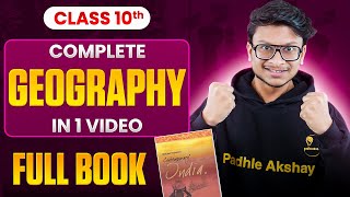 Class 10th FULL GEOGRAPHY Book in 1 Shot🔥 [upl. by Warms66]