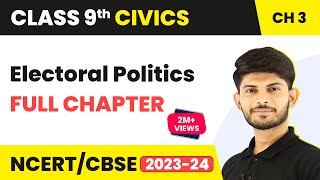 Electoral Politics  Full Chapter  Class 9 Civics [upl. by Lapointe]