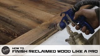 How To Finish Reclaimed Wood Like A Pro [upl. by Ardelle801]