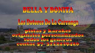 BELLA Y BONITA LOS DOTORES DE LA CARRANGA LETRA [upl. by Valina]