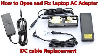 How to Open and Fix Laptop AC Adapter without Damaging DC cable and Capacitors Replacement [upl. by Candice944]