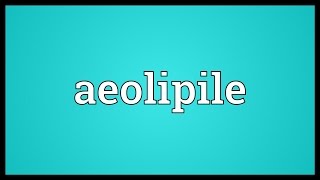 Aeolipile Meaning [upl. by Elleahcim354]