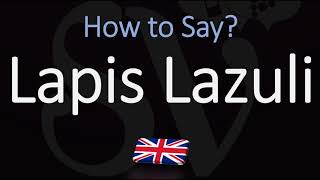 How to Pronounce Lapis Lazuli CORRECTLY Meaning amp Pronunciation [upl. by Ditter]