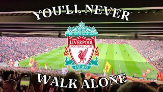 Anfield Sings Youll Never Walk Alone From the KOP  Liverpool FC [upl. by Calley]