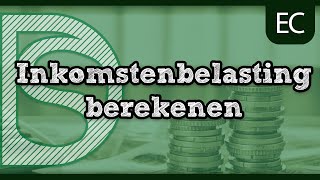 Economie  Uitleg inkomstenbelasting berekenen HavoVwo [upl. by Nuyh]